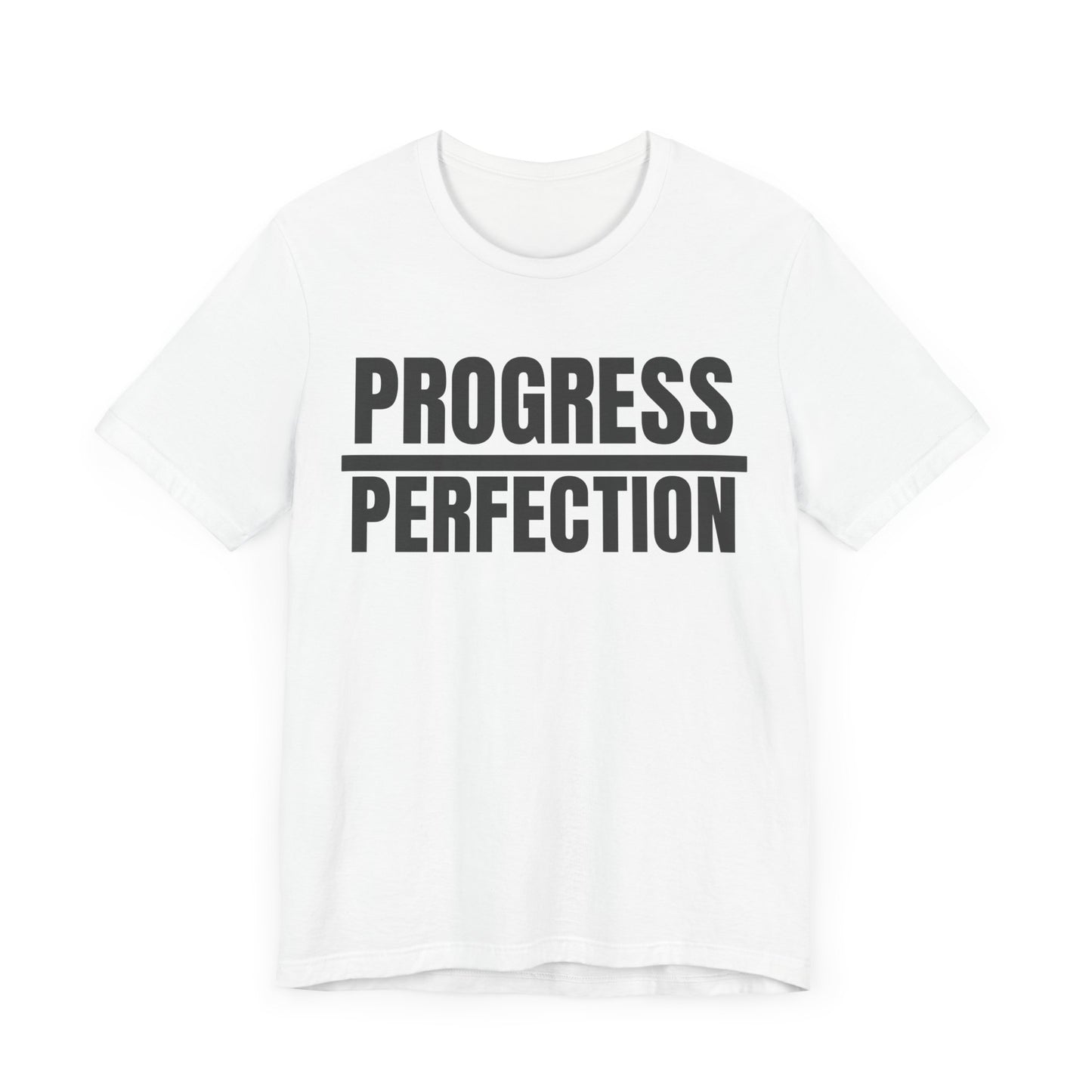 Progress/ Perfection: unisex