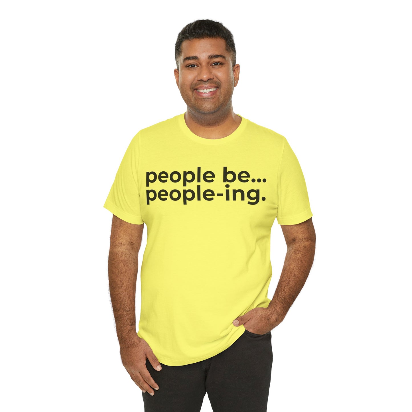 People Be People-ing Short Sleeve Tee