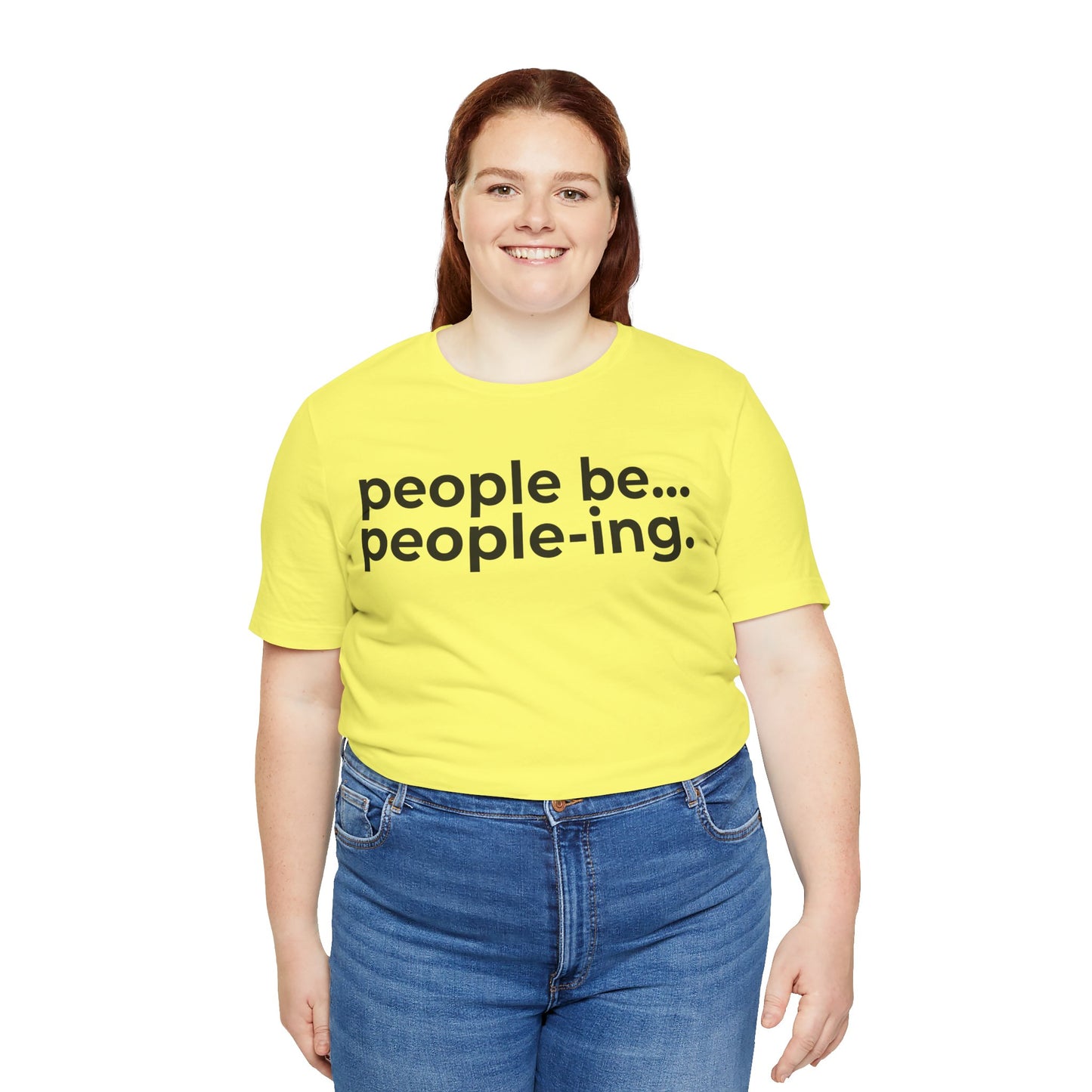 People Be People-ing Short Sleeve Tee