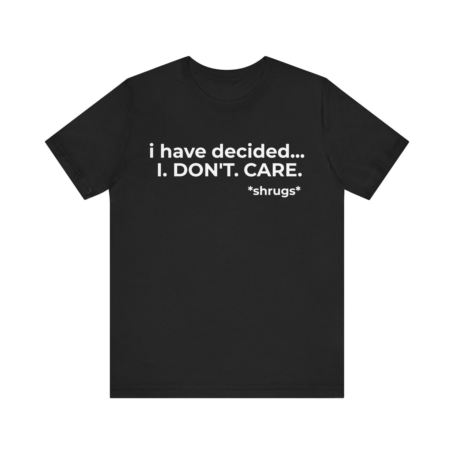 I DO NOT CARE Short Sleeve Tee