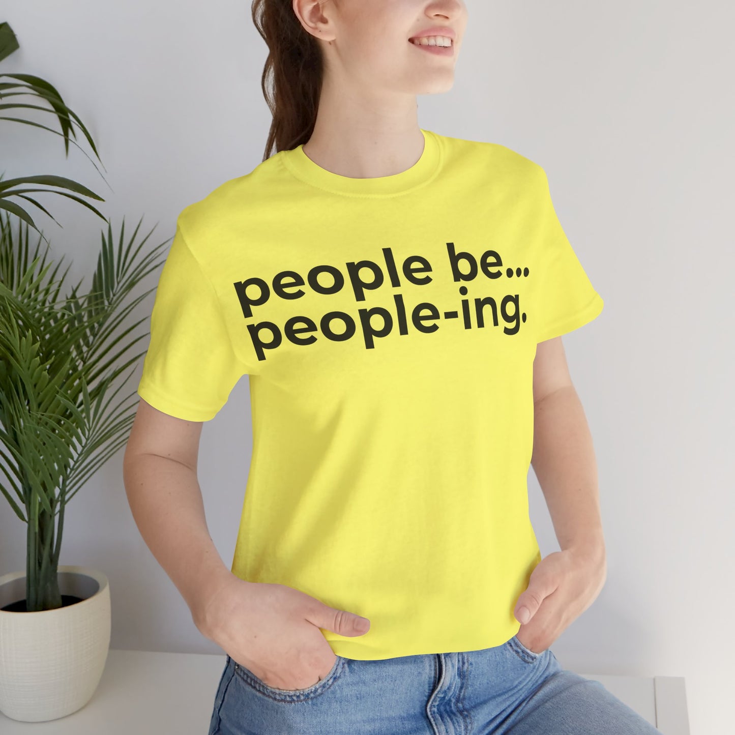 People Be People-ing Short Sleeve Tee