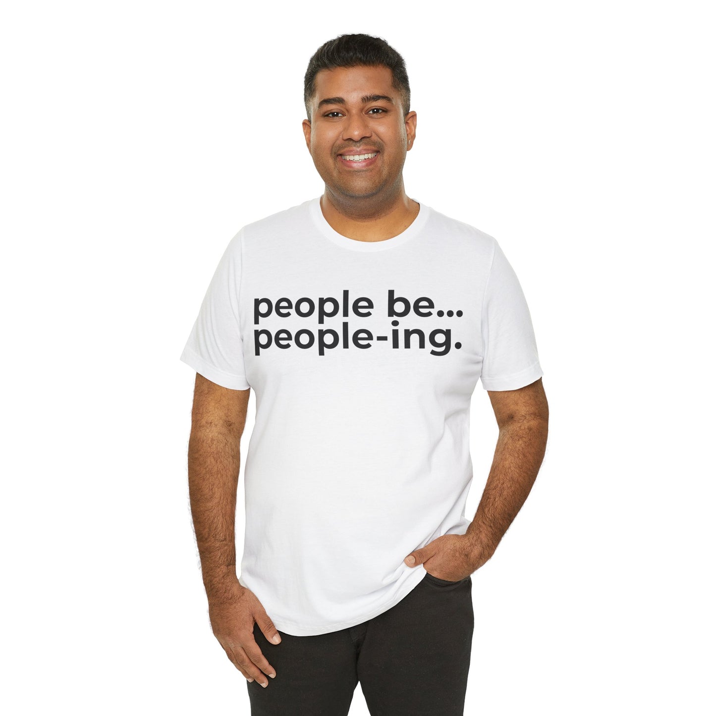 People Be People-ing Short Sleeve Tee