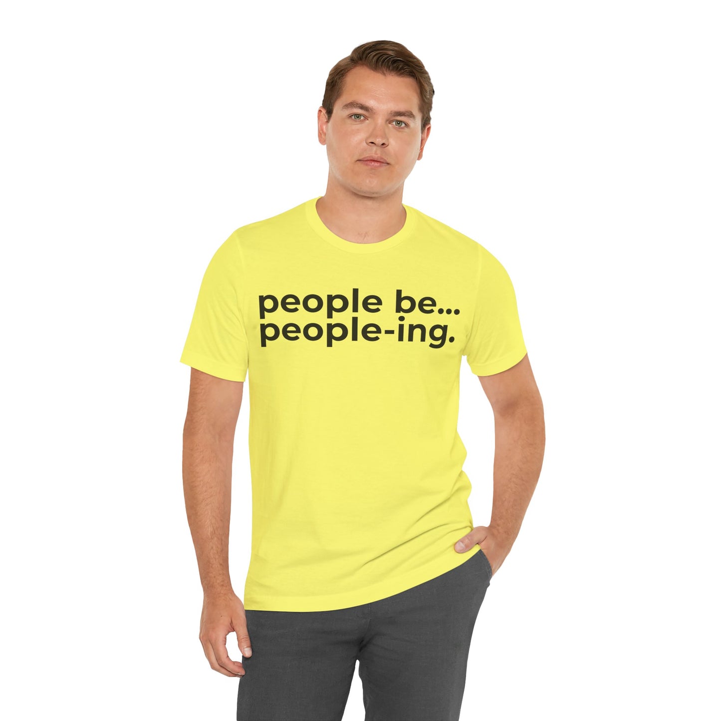 People Be People-ing Short Sleeve Tee