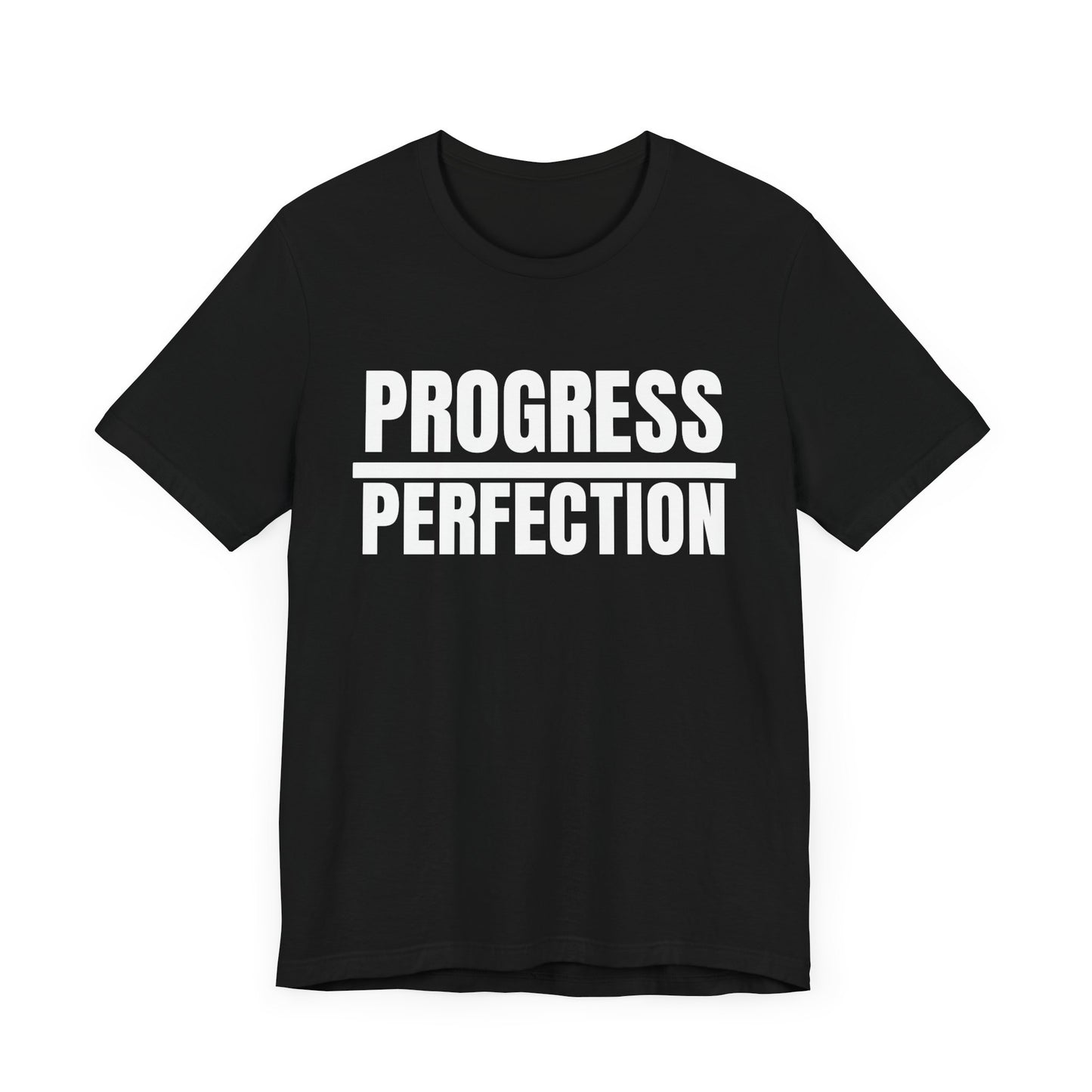 Progress/ Perfection: unisex