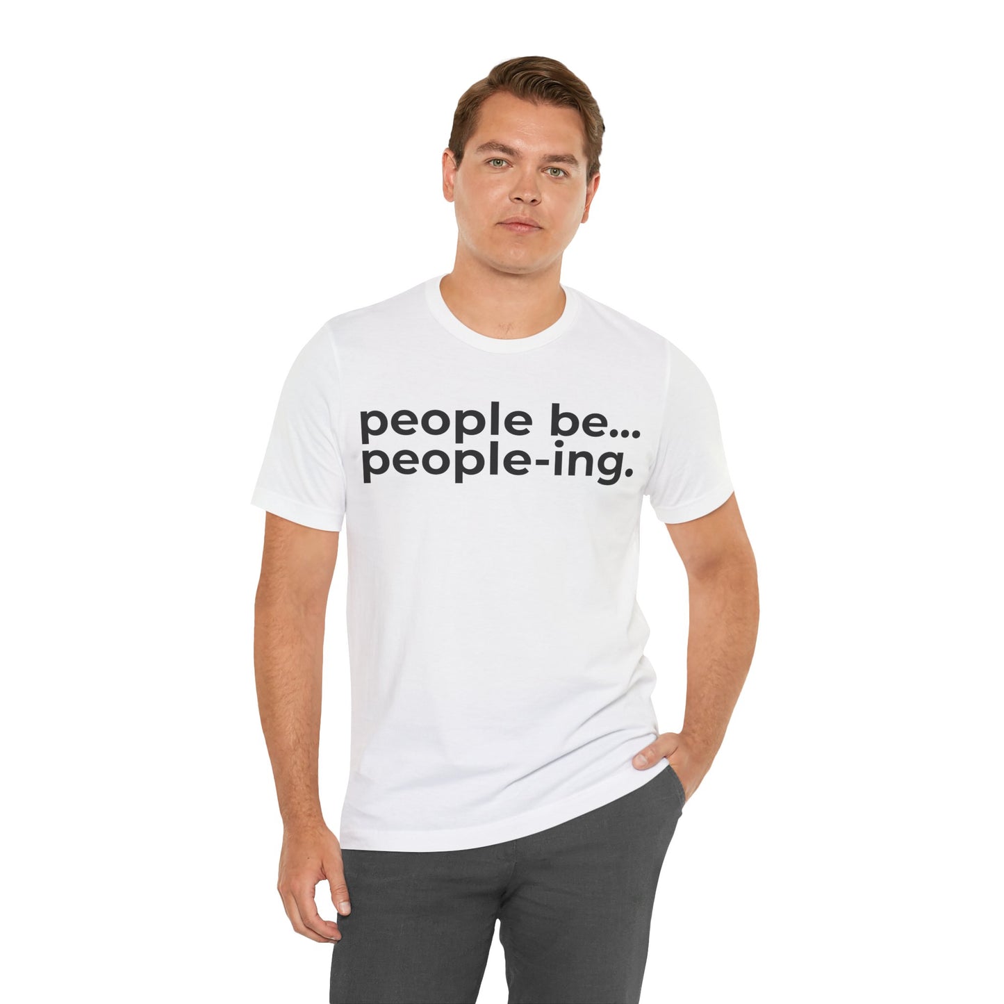 People Be People-ing Short Sleeve Tee