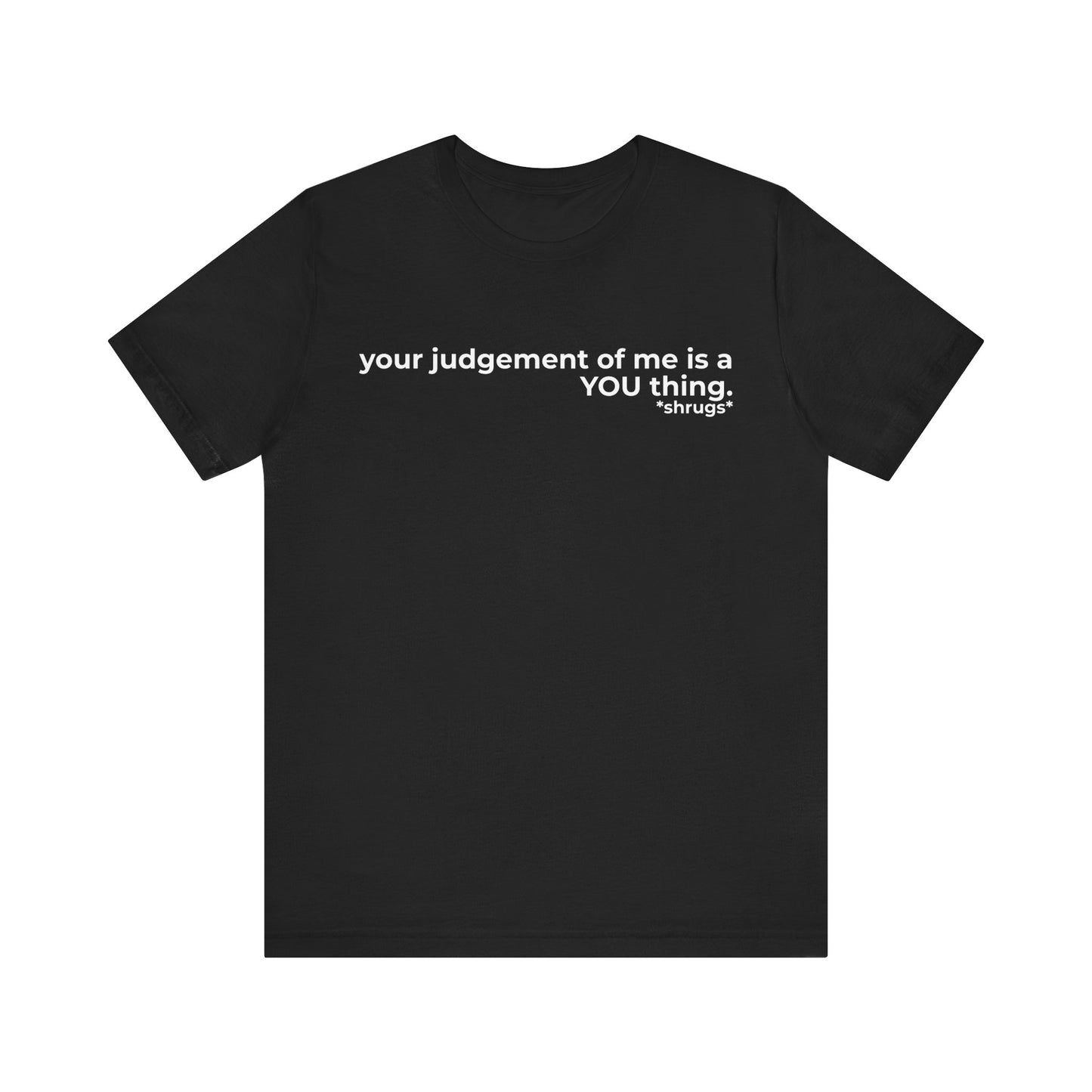 That's on YOU Short Sleeve Tee