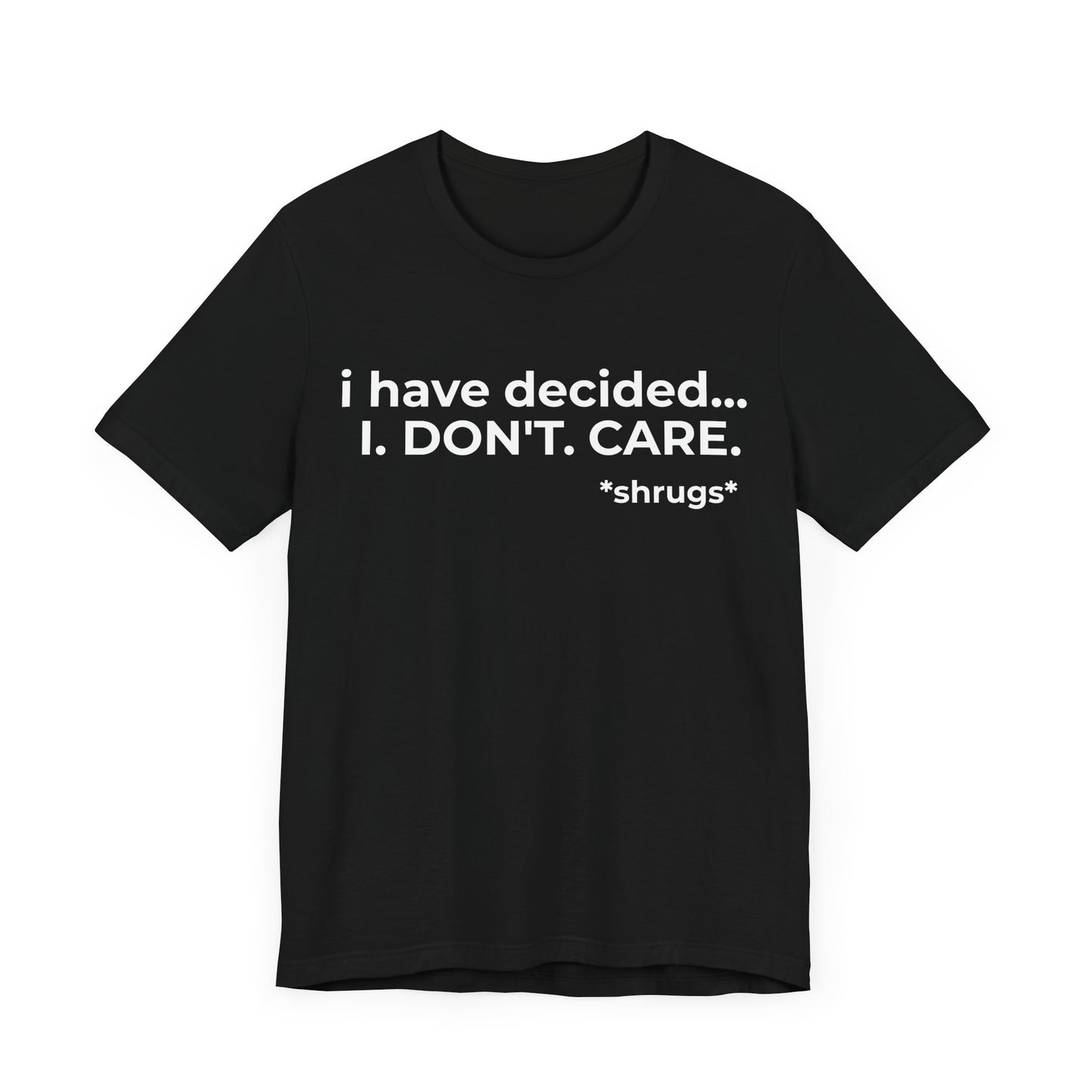 I DO NOT CARE Short Sleeve Tee