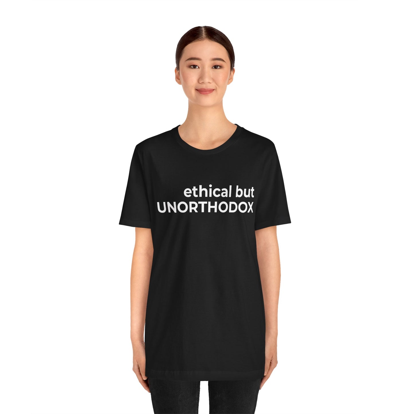 Ethical but Unorthodox Short Sleeve Tee