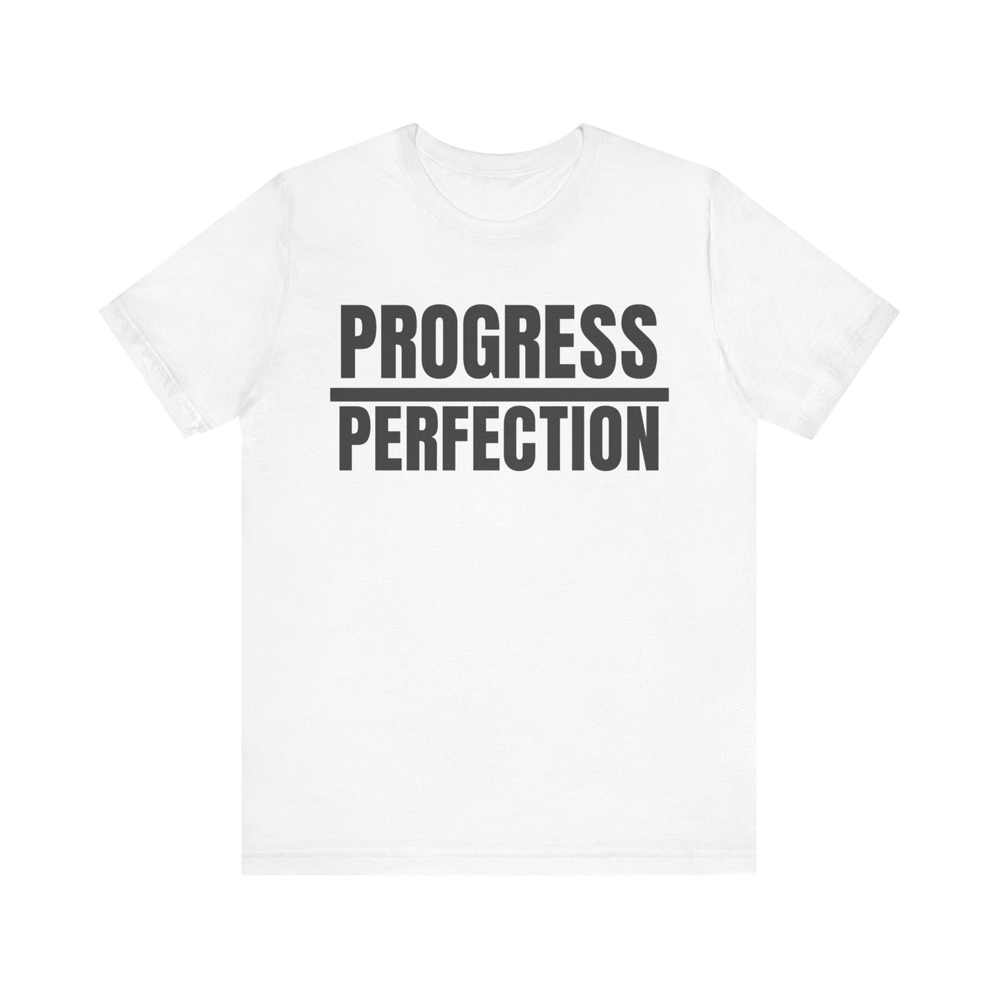 Progress/ Perfection: unisex