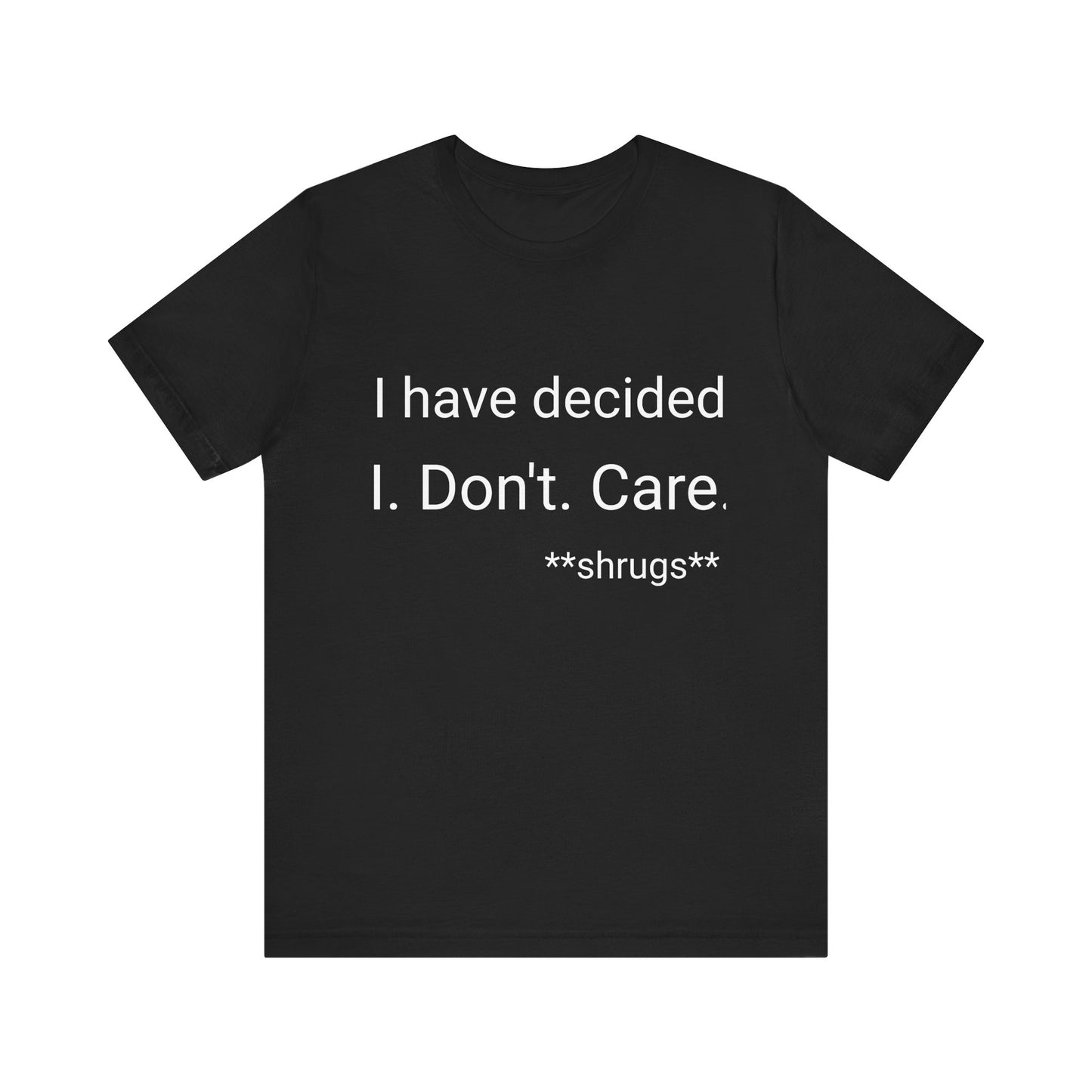 I don't care: unisex