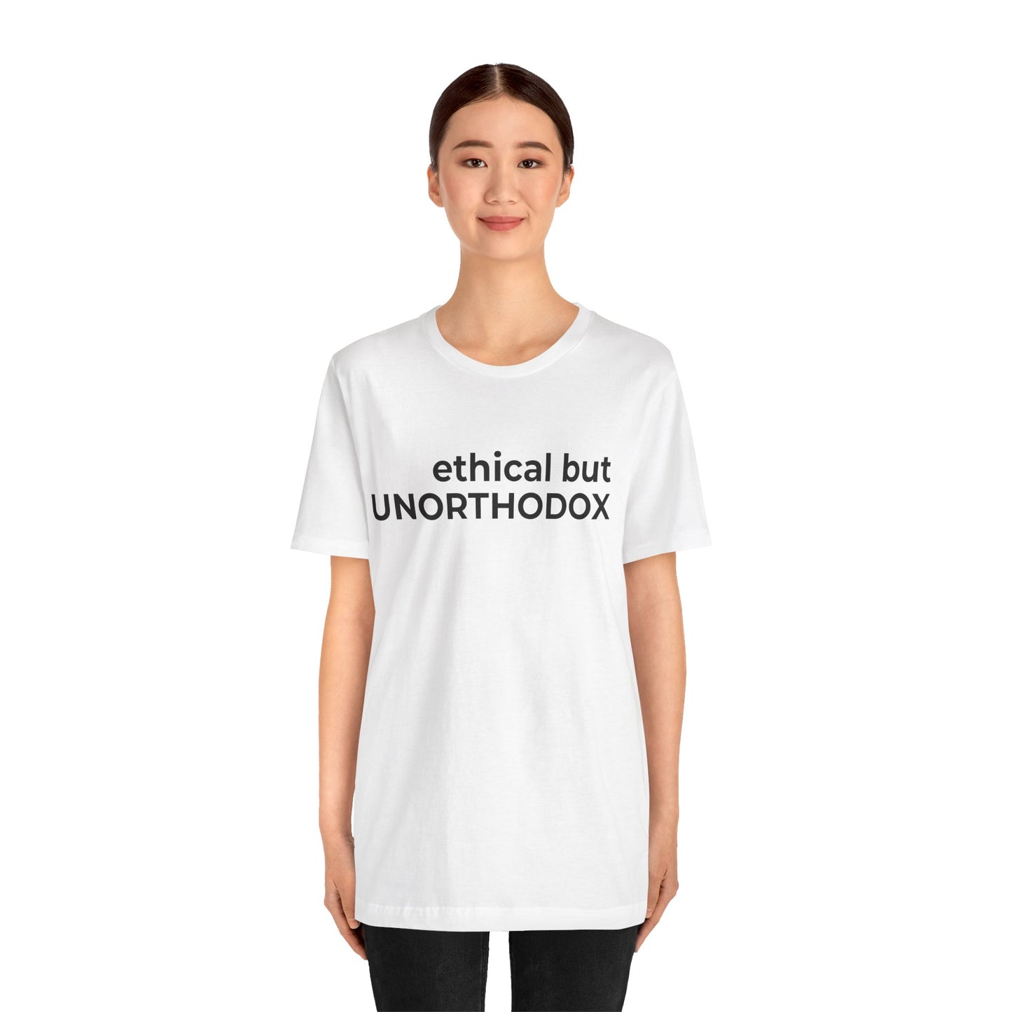 Ethical but Unorthodox Short Sleeve Tee