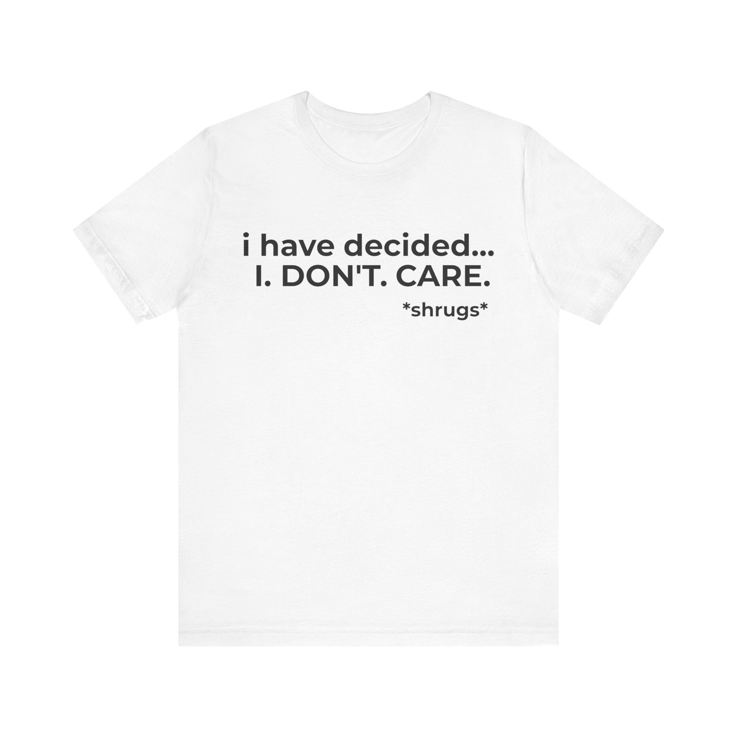 I DO NOT CARE Short Sleeve Tee