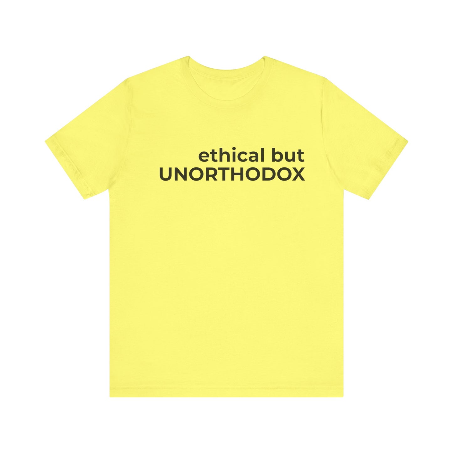 Ethical but Unorthodox Short Sleeve Tee