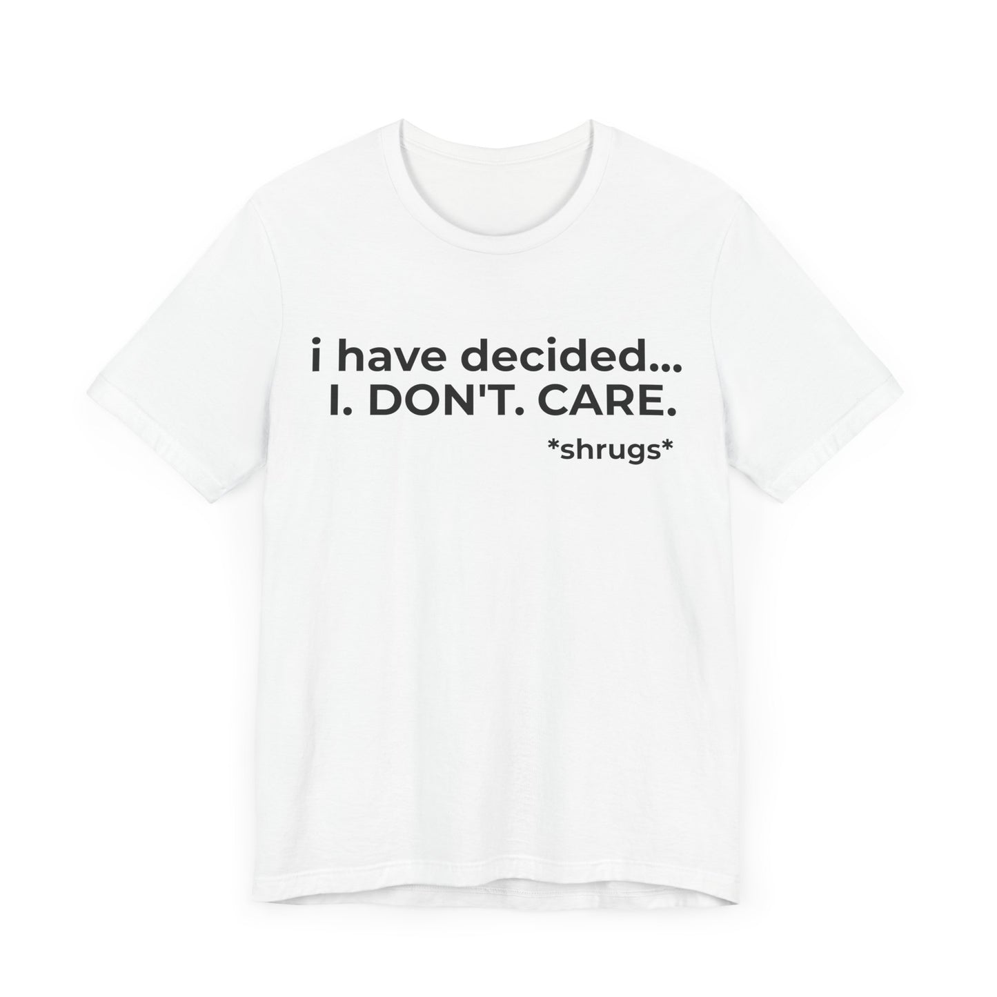 I DO NOT CARE Short Sleeve Tee