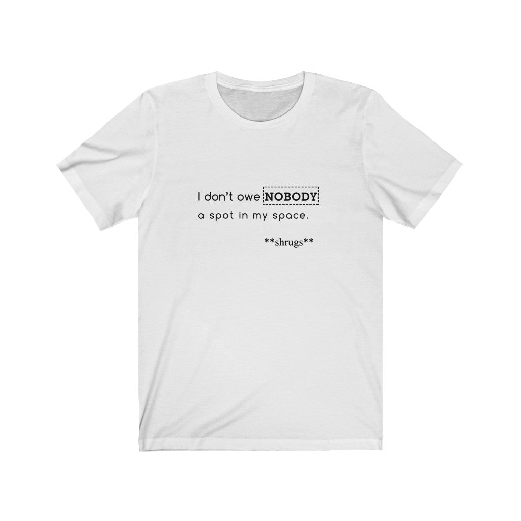 I don't owe you: unisex