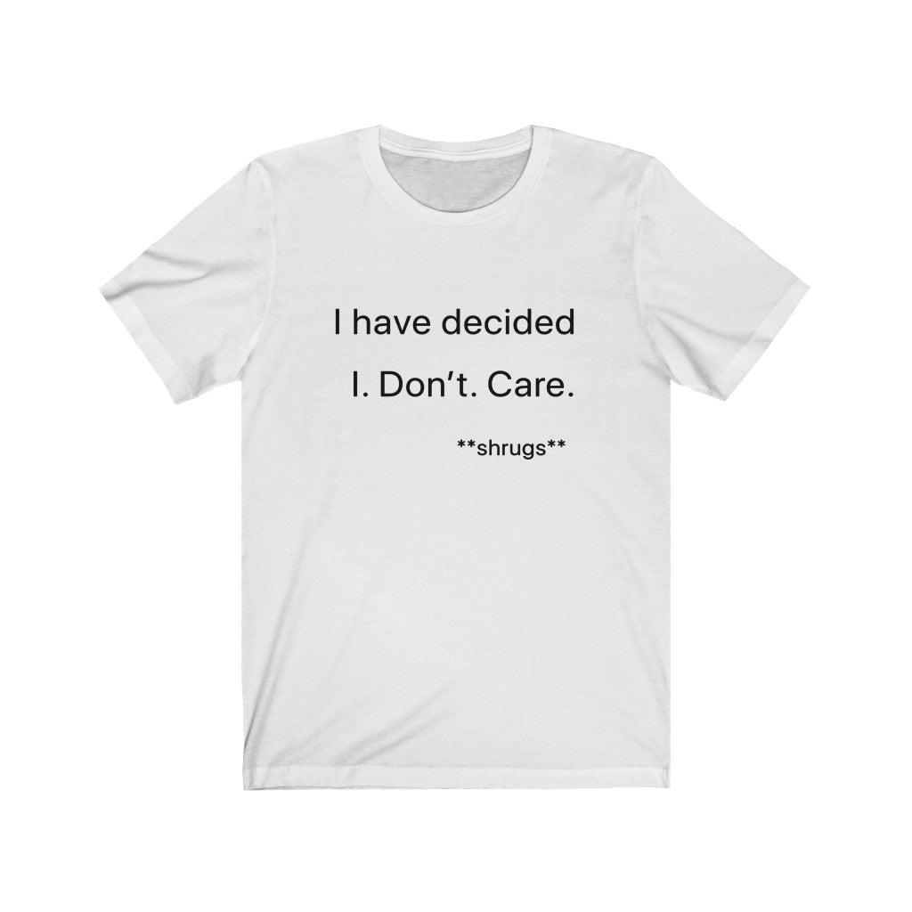 I don't care: unisex