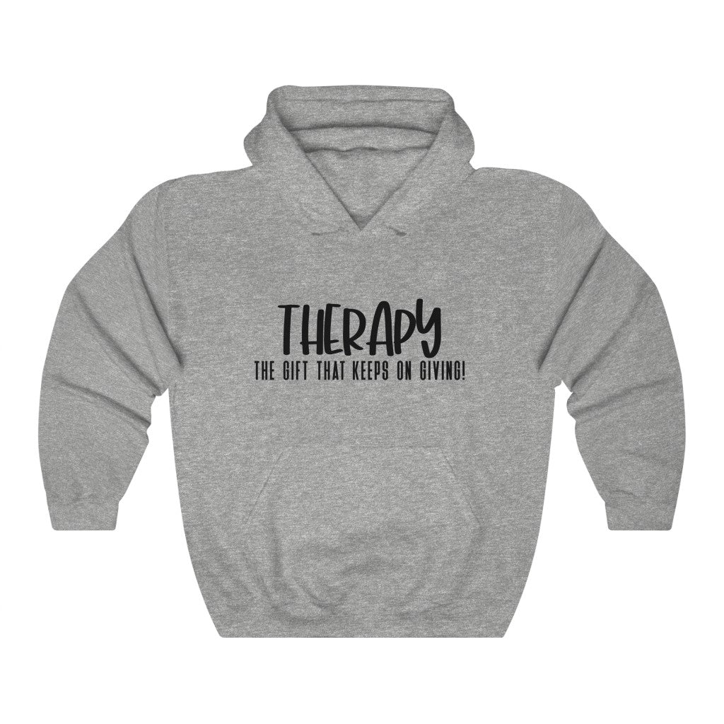 Therapy: The gift that keeps on giving sweatshirt