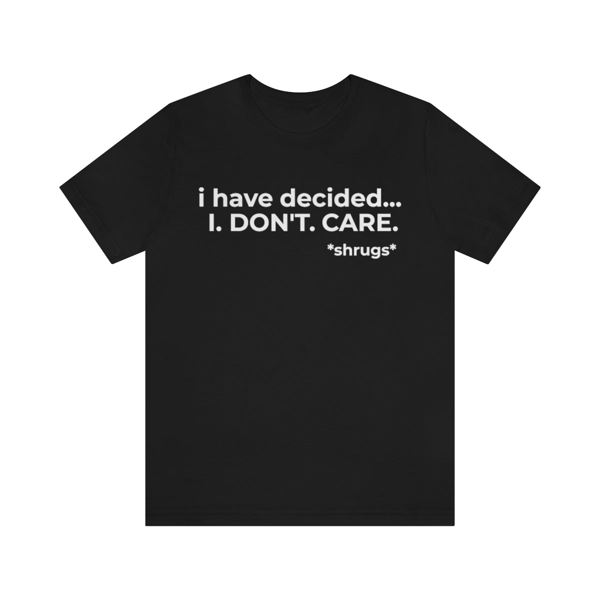 I DO NOT CARE Short Sleeve Tee