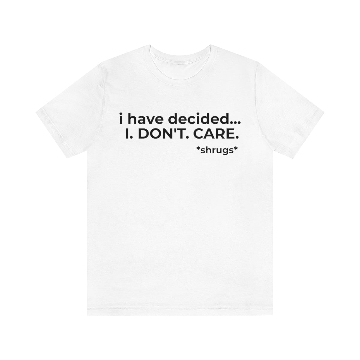 I DO NOT CARE Short Sleeve Tee