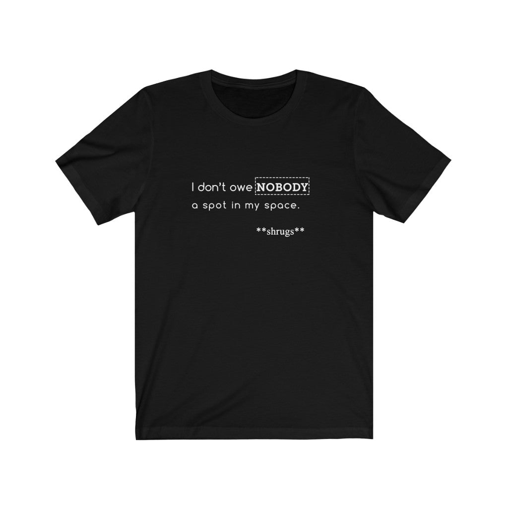 I don't owe you: unisex