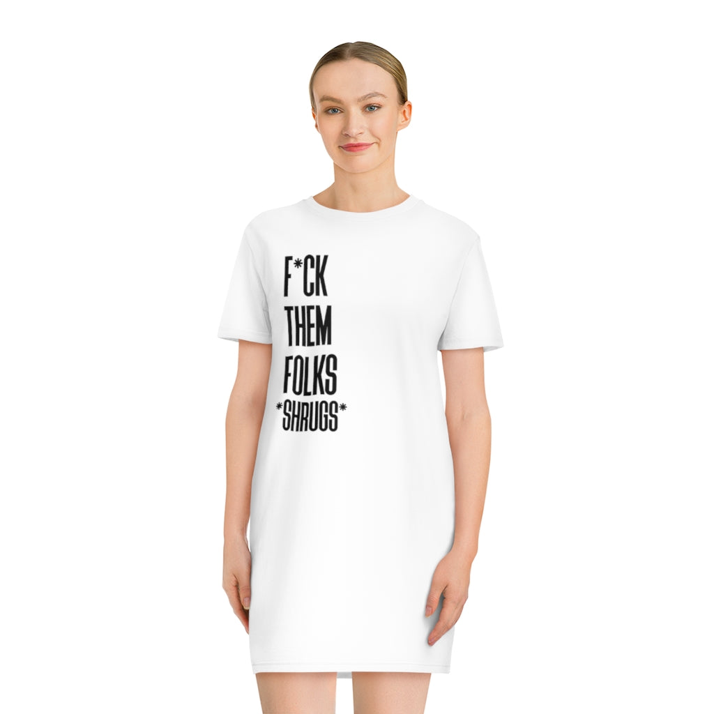 F Them Folks: t shirt dress